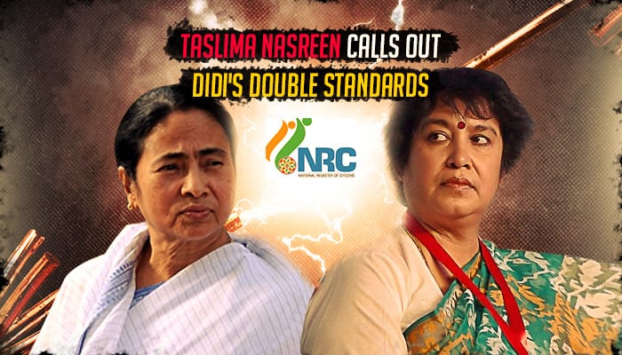 Taslima Nasreen calls Mamata's bluff on NRC in Assam