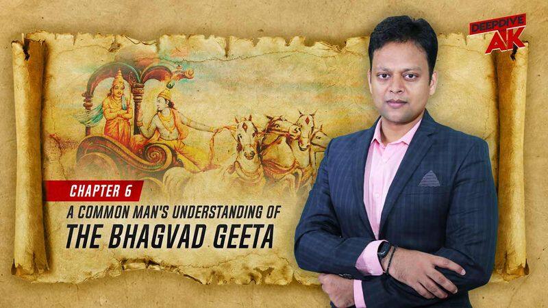 Deep Dive with Abhinav Khare: Importance of meditation to realise Self as explained in Bhagvad Geeta