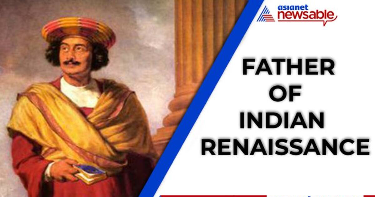 On This Day Father Of Indian Renaissance Raja Ram Mohan Roy Was Born