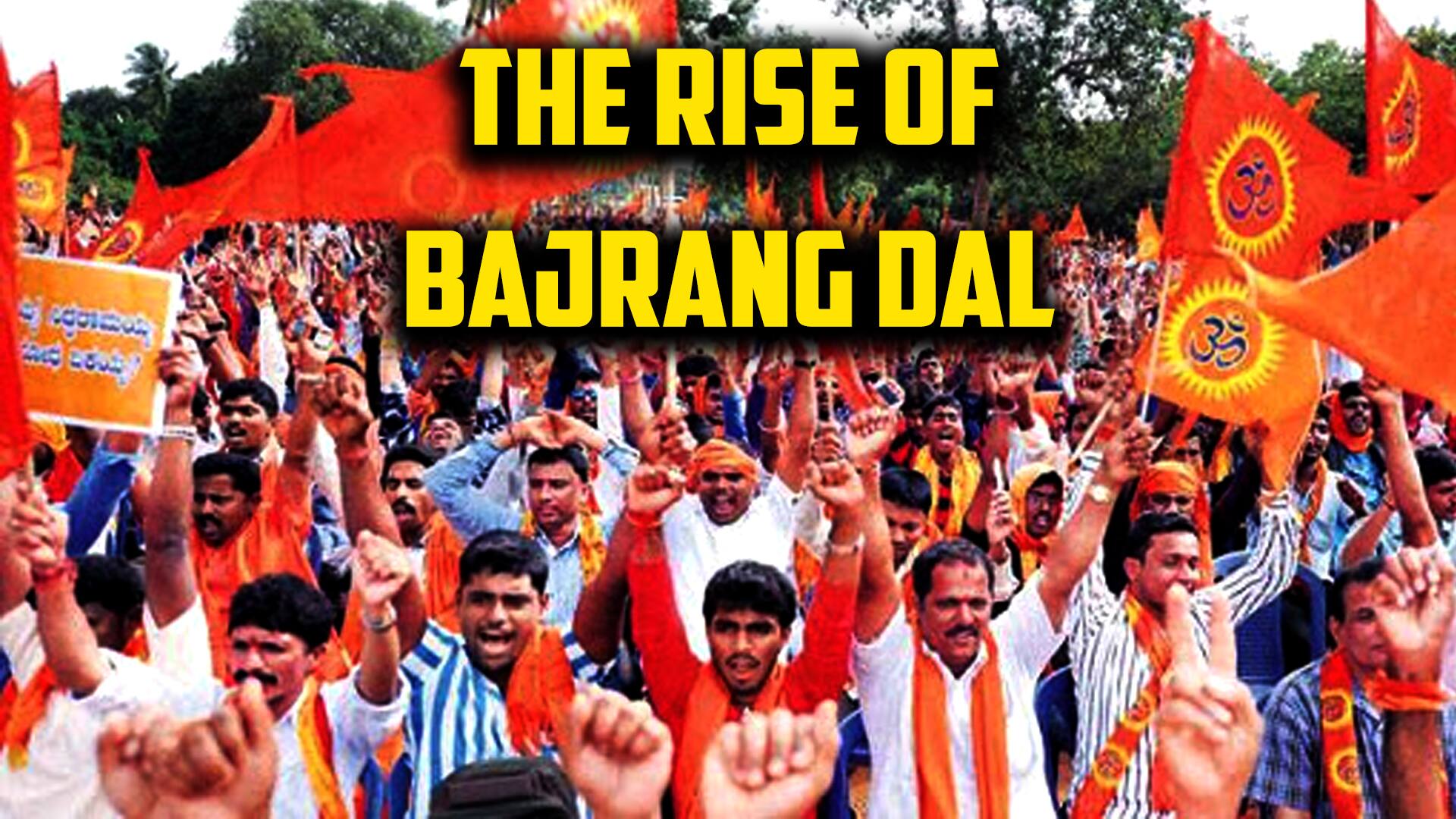 Karnataka elections 2018: The rise and growth of Bajrang Dal in the state