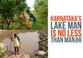 80-year-old 'lake man' Kamegowda of Mandya is Karnataka's Manjhi