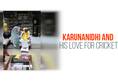 Karunanidhi cricket lover: Kalaignar loved Sachin Tendulkar, Kapil Dev