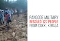 Kerala Rains Army Pangode Floods Deaths Idukki Rescue Operation Pangode NDRF Death toll