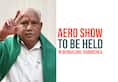 Karnataka: 'Aero show Karnataka, BJP state president BS Yeddyurappa