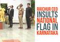 Independence Day Raichur CEO insults National Flag in Karnataka Video
