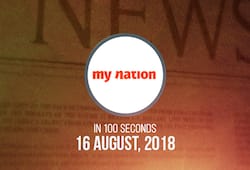 My Nation in 100 seconds: From Atal Bihari Vajpayee to Kerala flood, news of the day from across the country  (Video)
