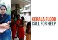 Kerala flood: Call for help from family goes unheard