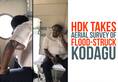 Kodagu floods Karnataka chief minister HD Kumaraswamy aerial survey flood-struck district