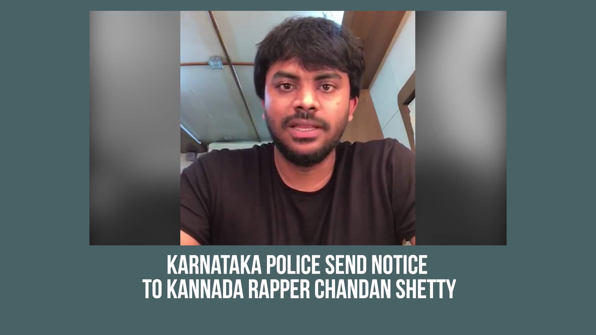 Karnataka police send notice to Kannada rapper Chandan Shetty for promoting  marijuana in his new song (Video)