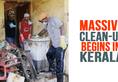 Rebuilding Kerala Massive clean-up operation kick starts flood water decreases Video