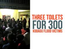 Kodagu floods Three toilets for 300 people flood victims  Kushalnagar camp