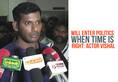 Tamil Nadu politics chief minister actor Vishal  Video  Rajinikanth Kamal Haasan