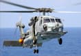 India to buy Seahawk helicopters from US for $2 billion navy  MH 60 Romeo Seahawk