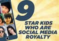 9 star kids who are social media royalty