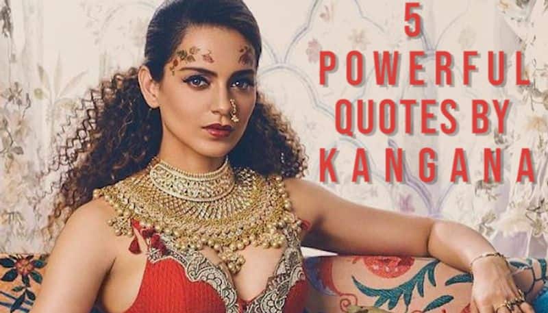 Strong and fearless, Kangana Ranaut has inspired many young women to rise against unfairness with her words. Here are 5 quotable quotes by the actor that will inspire you.