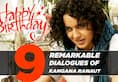 killer dialogues by birthday girl Kangana Ranaut that prove that she is Queen of Bollywood