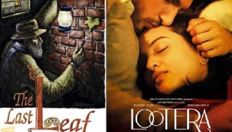 The Last Leaf - Lootera: Vikramaditya Motwane's Lootera, starring Ranveer Singh and Sonakshi Sinha was partly based on O. Henry's short story, The Last Leaf.