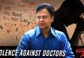 Violence against doctors A wake up call for India