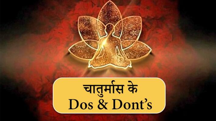 Dos and Dont's of Chaturmas Dos and Dont's of Chaturmas