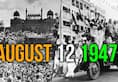 Independence Day special - This day that year: What happened on August 12, 1947?