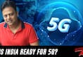 Deep Dive with Abhinav Khare Indias race to 5G thinking beyond importing technology