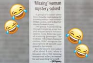 Twitterati left in splits after article of 'Missing Woman Mystery Solved' goes viral