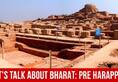 Let's Talk About Bharat: Let's go back in time to the pre-Harappan civilisation