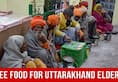 Why Uttarakhand Government is Providing Free Meal To Elderly People