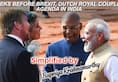 Ahead of Brexit, Dutch King, Queen visit India; plan to deepen bilateral ties to make the Netherlands hub of investments?