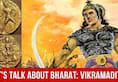 Lets Talk About Bharat Vikramaditya