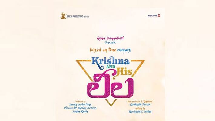 Rana Daggubati presents Krishna and his Leela movie Rana Daggubati presents Krishna and his Leela movie