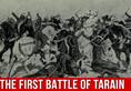 First Battle Of Tarain Prithviraj Chauhan vs Muhammad of Ghor