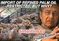 Why did India restrict imports of refined palm oil from Malaysia?