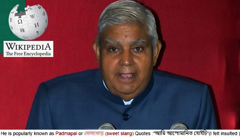 জগদীপ ধনখড়ের উইকিপিডিয়া পেজ-এ তথ্য বিকৃত করে তাঁকে 'পদ্মপাল' বলে মন্তব্য করা হয়।