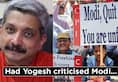 Just imagine if Yogesh Soman had been sent on forced leave by BJP for having criticised Modi
