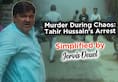 Murder of Intelligence Bureau staffer: How Tahir Hussain ran out of luck