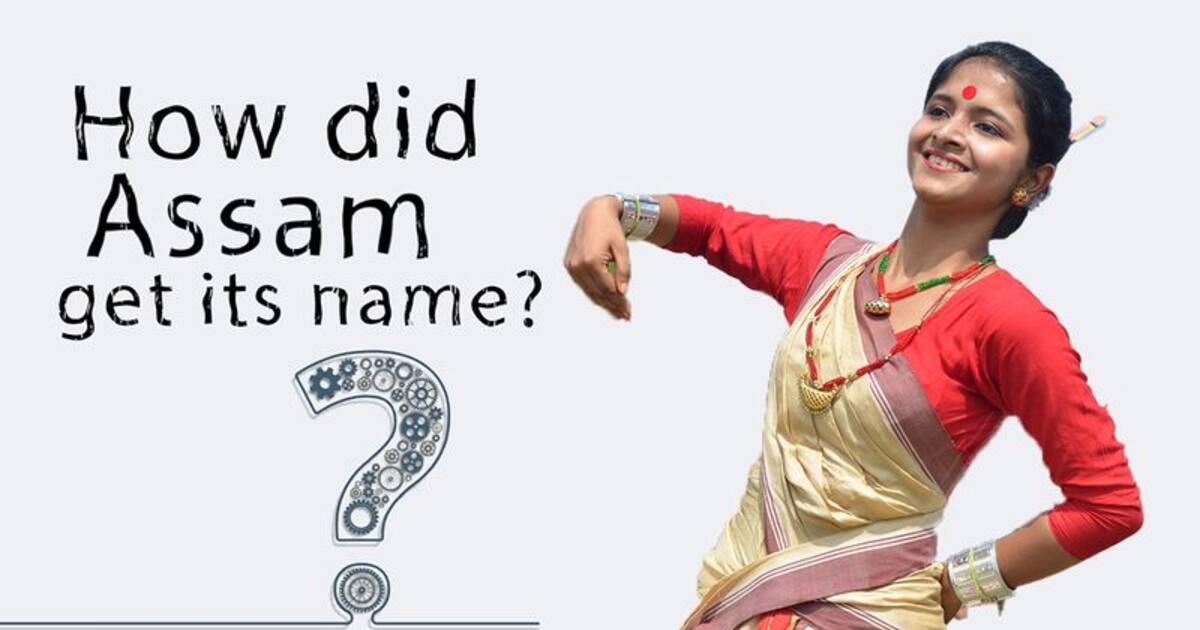 How Did Assam Get Its Name