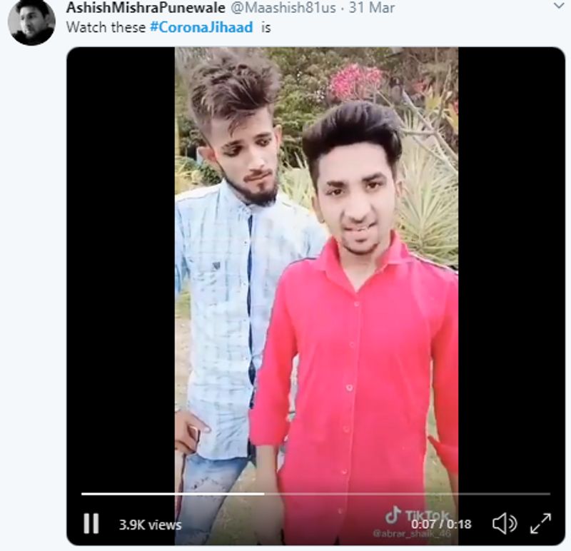 एक और टिक टॉक वीडियो कोरोना वायरस से जोड़कर वायरल हो रहा है। इस वीडियो में दो मुस्लिम लड़के कह रहे हैं कि वेलकम टू इंडिया कोरोना वायरस, हमसे एनआरसी और दस्तावेज मांगने वालों मेरे खुदा की एनआरसी लागू हो गई है। अब वो डिसाइड करेगा कौन रहेगा और कौन बचेगा?