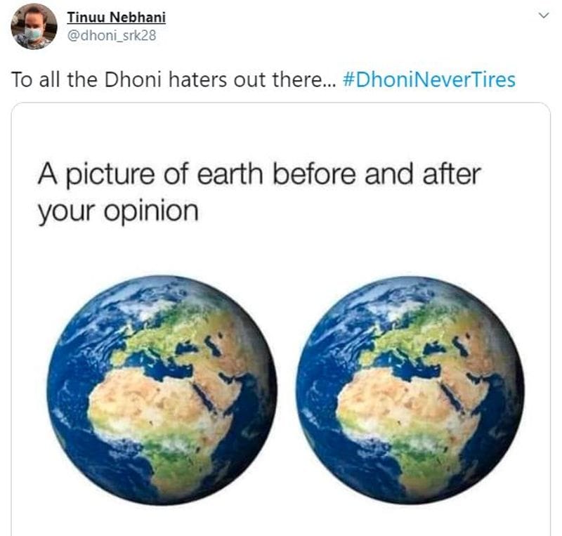 This Dhoni supporter took a dig at those trending #DhoniRetires. He said the world is the same and their opinions did not matter.