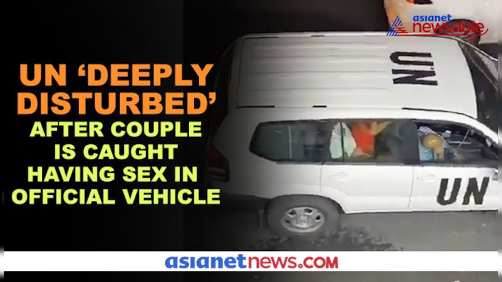 UN sex scandal: Video of official having sex in car goes viral;  investigation launched