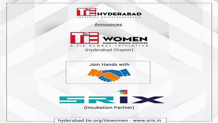 TiE Women-Hyderabad & SRiX Announce Mentor-Incubate Partnership to foster more than 70 Women Entrepreneurs from Telangana TiE Women-Hyderabad & SRiX Announce Mentor-Incubate Partnership to foster more than 70 Women Entrepreneurs from Telangana