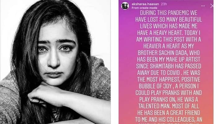 Akshara Hassan Heart warming Note about her makeup man death due to corona virus Akshara Hassan Heart warming Note about her makeup man death due to corona virus