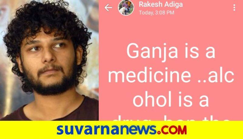 Kannada Josh fame actor Rakesh says Ganja is medicine