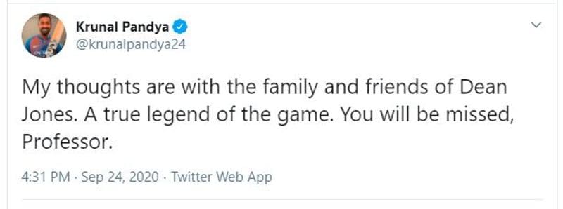 Krunal Pandya: "My thoughts are with the family and friends of Dean Jones. A true legend of the game. You will be missed, Professor."