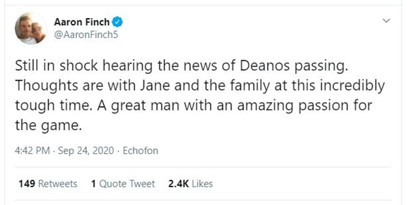 Aaron Finch: "Still in shock hearing the news of Deanos passing. Thoughts are with Jane and the family at this incredibly tough time. A great man with an amazing passion for the game."
