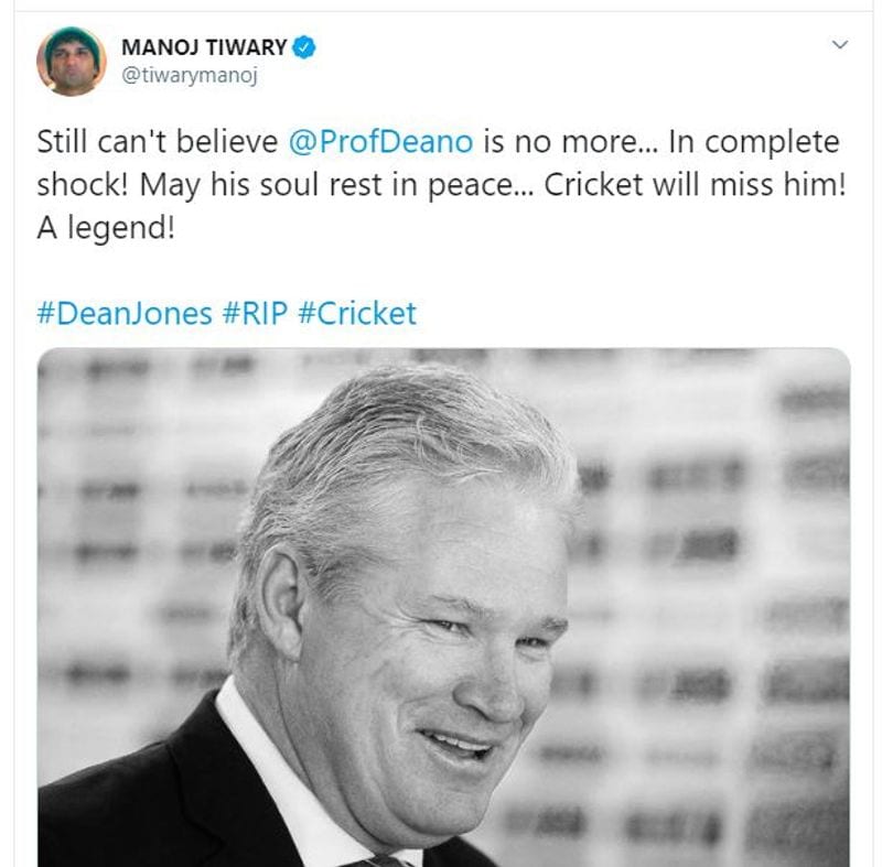 Manoj Tiwary: "Still can't believe @ProfDeano is no more... In complete shock! May his soul rest in peace... Cricket will miss him! A legend! #DeanJones #RIP #Cricket"