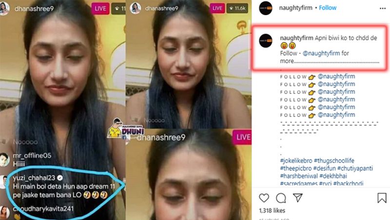 लाइव के दौरान चहल ने धनाश्री को कमेंट किया कि 'हाय मैं बोल देता हूं आप ड्रीम इलेवन पर टीम बना लो'। चहल के इस कमेंट के बाद फैंस ने कमेंट किया कि 'अपनी बीवी को तो छोड़ दो'। 