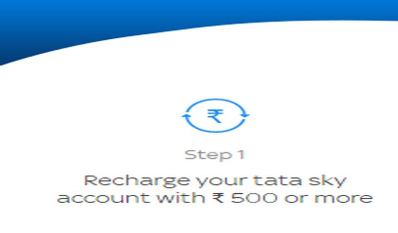 इस ऑफर का हिस्सा बनने के लिए सबसे पहले अपने टाटा स्काई अकाउंट को 500 या इसके ऊपर के प्लान से रिचार्ज करें। जब ऐसा होगा तो आपके सामने एक पेज खुलेगा। 