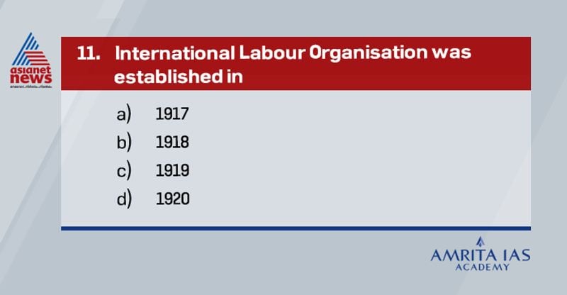 Ans: CInternational labour organisation established by the Treaty of Versailles in 1919. It became the first specialised agency of the United Nations (UN) in the year 1946.The ILO is the only tripartite U.N. agency as it is a meeting point for governments, workers and employers.HQ in Geneva, SwitzerlandRecently, India has assumed the Chairmanship of the Governing Body of the International Labour Organization. Apurva Chandra is the new chairman