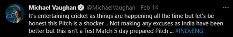Vaughan has been highly vocal throughout the series. He slammed the Ahmedabad pitch for being a rank-turner during the third day-night Test, as the game got over within a couple of days.